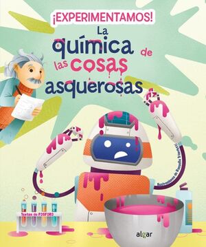 Compra ¡experimentamos! La Quimica De Las Cosas Asquerosas en click.gt