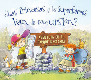 Portada del libro ¿LAS PRINCESAS Y LOS SUPERHÉROES VAN DE EXCURSIÓN? - Compralo en Aristotelez.com