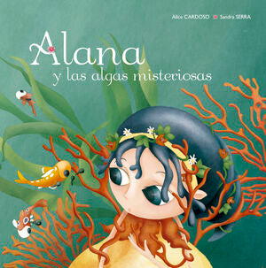 Portada del libro ALANA Y LAS ALGAS MISTERIOSAS - Compralo en Aristotelez.com