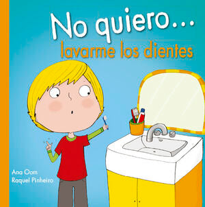 Portada del libro NO QUIERO... LAVARME LOS DIENTES - Compralo en Aristotelez.com