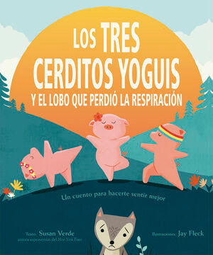 Portada del libro LOS TRES CERDITOS YOGUIS Y EL LOBO QUE PERDIÓ LA RESPIRACIÓN - Compralo en Aristotelez.com