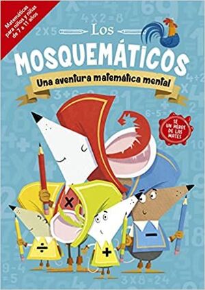 Portada del libro MOSQUEMATICOS, LOS: UNA AVENTURA MATEMATICA MENTAL - Compralo en Aristotelez.com