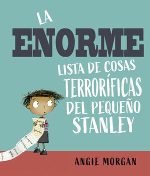 Portada del libro LA ENORME LISTA DE COSAS TERRORÍFICAS DEL PEQUEÑO STANLEY - Compralo en Aristotelez.com