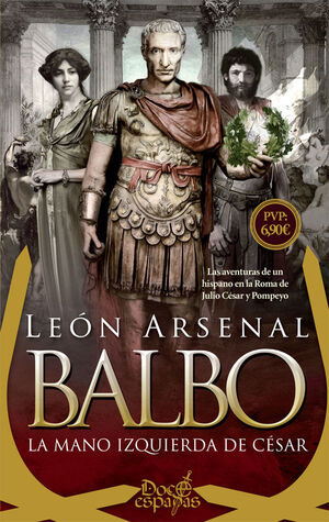 Portada del libro BALBO. LA MANO IZQUIERDA DE CÉSAR - Compralo en Aristotelez.com