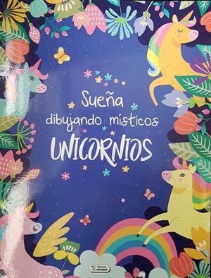 Portada del libro SUEÑA DIBUJANDO MISTICOS UNICORNIOS AZUL - Compralo en Aristotelez.com