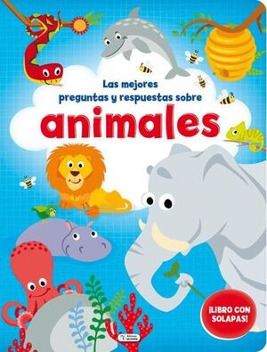 Portada del libro LAS MEJORES PREGUNTAS Y RESPUESTAS SOBRE ANIMALES (SOLAPAS) - Compralo en Aristotelez.com