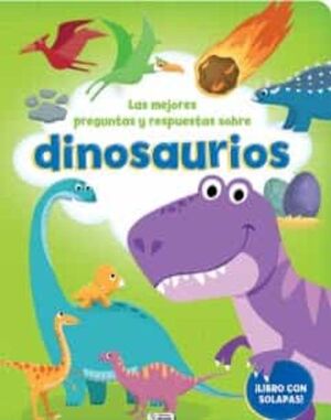 Portada del libro LAS MEJORES PREGUNTAS Y RESPUESTAS SOBRE DINOSAURIOS (SOLAPAS) - Compralo en Aristotelez.com