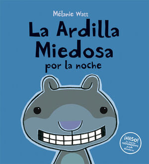 Portada del libro LA ARDILLA MIEDOSA POR LA NOCHE (TAPA DURA) - Compralo en Aristotelez.com