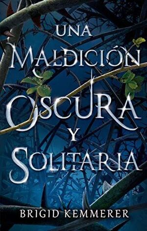 Portada del libro MALDICIÓN OSCURA 1: UNA MALDICIÓN OSCURA Y SOLITARIA - Compralo en Aristotelez.com