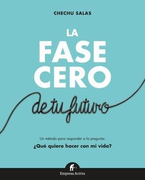 Portada del libro LA FASE CERO DE TU FUTURO - Compralo en Aristotelez.com