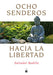 Portada del libro OCHO SENDEROS HACIA LA LIBERTAD - Compralo en Aristotelez.com