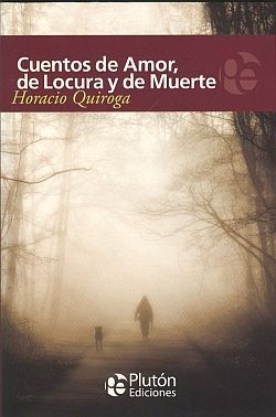 Compra Cuentos De Amor, Locura Y Muerte en click.gt