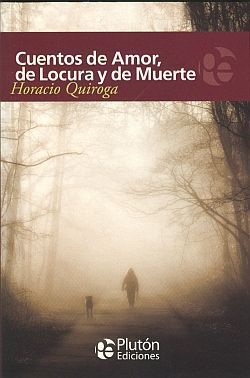 Portada del libro CUENTOS DE AMOR, LOCURA Y MUERTE - Compralo en Aristotelez.com
