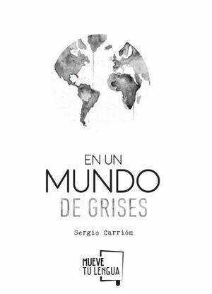 Portada del libro EN UN MUNDO DE GRISES - Compralo en Aristotelez.com