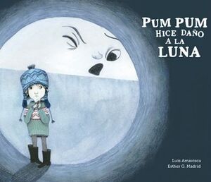 Portada del libro PUM PUM HE HECHO DAÑO A LA LUNA - Compralo en Aristotelez.com