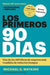 Portada del libro LOS PRIMEROS 90 DIAS - Compralo en Aristotelez.com