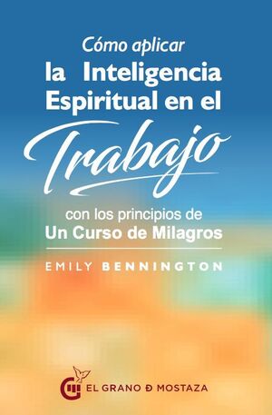 Portada del libro CÓMO APLICAR LA INTELIGENCIA ESPIRITUAL EN EL TRABAJO - Compralo en Aristotelez.com