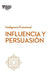 Portada del libro INFLUENCIA Y PERSUASION: SERIE INTELIGENCIA EMOCIONAL - Compralo en Aristotelez.com