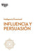 Influencia Y Persuasion: Serie Inteligencia Emocional. Compra desde casa de manera fácil y segura en Aristotelez.com