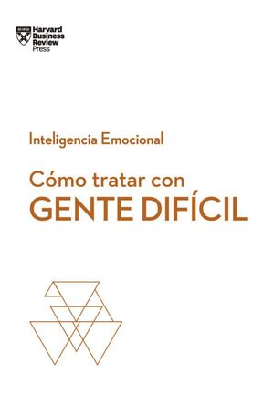 Como Tratar Con Gente Dificil (serie Inteligencia Emocional Hbr. Zerobols.com, Tu tienda en línea de libros en Guatemala.