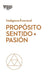 Portada del libro PROPOSITO, SENTIDO Y PASION - Compralo en Aristotelez.com