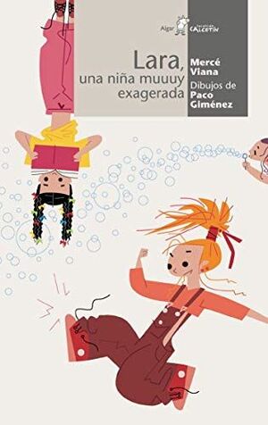 Portada del libro CALCETIN BLANCO. LARA, UNA NIÑA MUUUY EXAGERADA - Compralo en Aristotelez.com