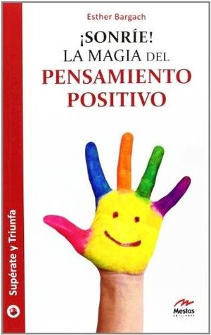 Portada del libro ¡SONRÍE! LA MAGIA DEL PENSAMIENTO POSITIVO - Compralo en Aristotelez.com