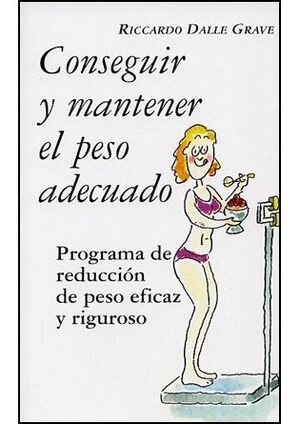Compra Conseguir Y Mantener El Peso Adecuado en click.gt