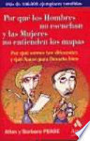 Compra Por Qué Los Hombres No Escuchan Y Las Mujeres No Entienden Los Mapas en click.gt