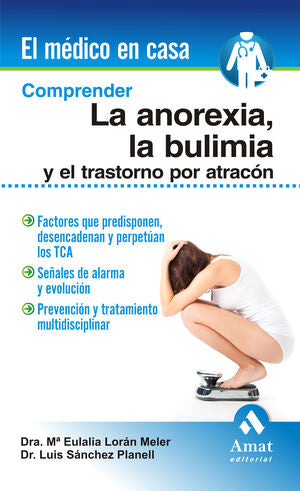 Portada del libro COMPRENDER LA ANOREXIA, LA BULIMIA Y EL TRASTORNO POR ATRACÓN - Compralo en Aristotelez.com