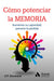Portada del libro CÓMO POTENCIAR LA MEMORIA - Compralo en Aristotelez.com