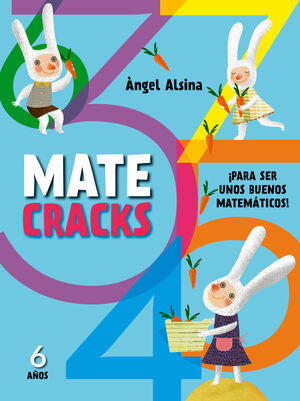 Portada del libro MATECRACKS 6 AÑOS. PARA SER UN BUEN MATEMATICO - Compralo en Aristotelez.com