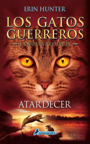 Portada del libro LOS GATOS GUERREROS, LA NUEVA PROFECÍA 6: ATARDECER - Compralo en Aristotelez.com