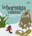 Portada del libro ANIMALES DEL JARDIN. HORMIGA VALIENTE (IMPRENTA) - Compralo en Aristotelez.com