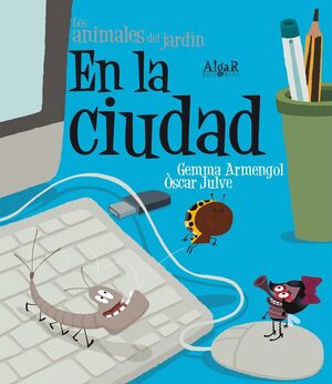 Portada del libro ANIMALES DEL JARDIN. EN LA CIUDAD (IMPRENTA) - Compralo en Aristotelez.com