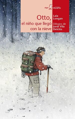 Portada del libro CALCETIN ROJO. OTTO, EL NIÑO QUE LLEGÓ CON LA NIEVE - Compralo en Aristotelez.com