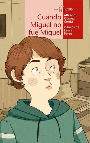 Portada del libro CALCETIN ROJO. CUANDO MIGUEL NO FUE MIGUEL - Compralo en Aristotelez.com