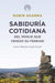 Portada del libro SABIDURIA COTIDIANA DEL MONJE QUE VENDIO SU FERRARI - Compralo en Aristotelez.com