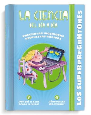 Compra Los Superpreguntones. La Ciencia Del Día A Día en click.gt