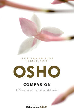 Compra Claves Para Una Nueva Forma De Vivir 9: Compasión (el Florecimiento Supremo Del Amor) en click.gt