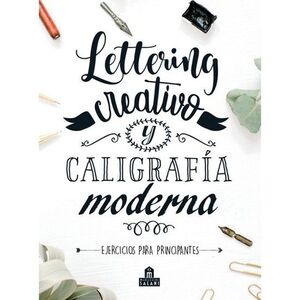 Lettering Creativo Y Caligrafia Moderna: Ejercicios Para Principiantes. Envíos a toda Guatemala. Paga con efectivo, tarjeta o transferencia bancaria.