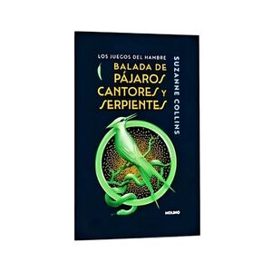 Compra Los Juegos Del Hambre 0: Balada De Pajaros Cantores Y Serpientes en click.gt