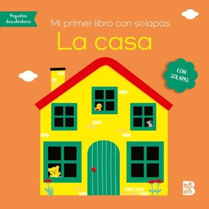 Portada del libro MI PRIMER LIBRO CON SOLAPAS-LA CASA - Compralo en Aristotelez.com