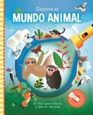 Explora El Mundo Animal  - Libro Con Linterna. Aprovecha y compra todo lo que necesitas en Aristotelez.com.