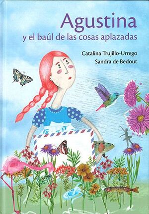 Agustina Y El Baúl De Las Cosas Aplazadas. Las mejores ofertas en libros están en Aristotelez.com