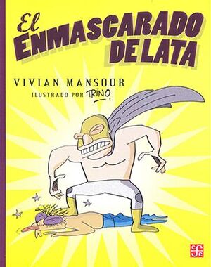 Compra El Enmascarado De Lata en click.gt