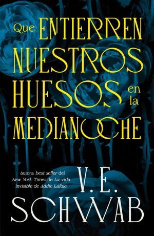 Compra Que Entierren Nuestros Huesos En La Medianoche en click.gt
