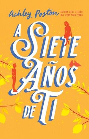 Compra A Siete Años De Ti en click.gt