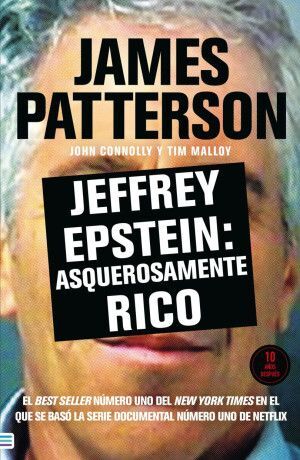 Jeffrey Epstein. Asquerosamente Rico ( 10 Años Despues ). Encuentra lo que necesitas en Aristotelez.com.