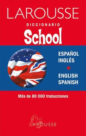 Portada del libro DICCIONARIO SCHOOL ESPAÑOL INGLES / ENGLISH SPANISH / 2 ED - Compralo en Aristotelez.com